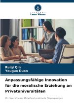 Anpassungsfähige Innovation für die moralische Erziehung an Privatuniversitäten