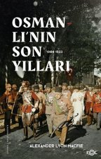 Osmanlinin Son Yillari 1908 - 1923