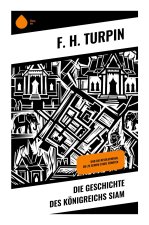 Die Geschichte des Königreichs Siam