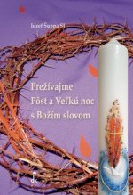 Prežívajme Pôst a Veľkú noc s Božím slovom