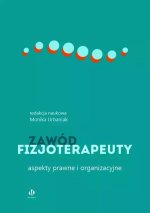 Zawód fizjoterapeuty. Aspekty prawne i organizacyjne