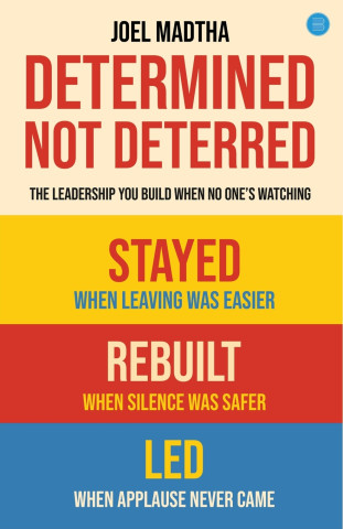 Determined, Not Deterred