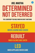 Determined, Not Deterred