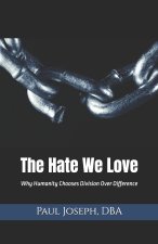 The Hate We Love