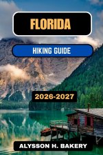 FLORIDA HIKING GUIDE 2026-2027