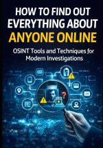 How to Find Out Everything About Anyone Online
