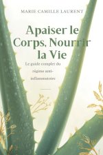 Apaiser le Corps Nourrir la Vie