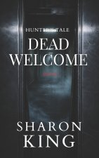 Dead Welcome.