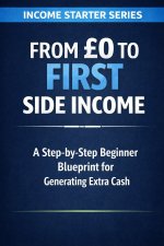 From £0 to First Side Income