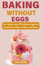 Baking Without Eggs