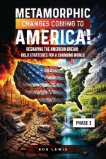Metamorphic Changes Coming to America
