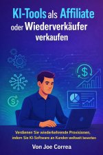 KI-Tools als Affiliate oder Wiederverkäufer verkaufen