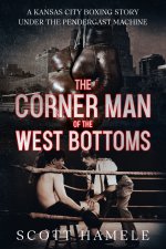 The Corner Man of the West Bottoms