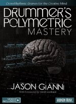 Drummer's Polymetric Mastery: Cross-Rhythmic Grooves for the Creative Mind Book with Online Video by David Garibaldi