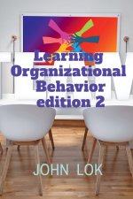 Learning Organizational Behavior edition 2