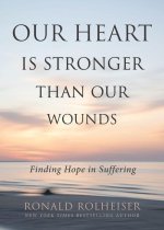 Our Heart Is Stronger Than Our Wounds