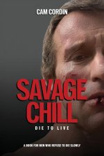 Savage Chill, Die To Live