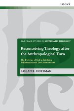 Reconceiving Theology after the Anthropological Turn