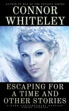 Escaping For a Time and Other Stories