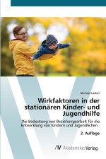 Wirkfaktoren in der stationären Kinder- und Jugendhilfe
