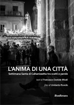 anima di una città. Settimana santa di Caltanissetta tra scatti e parole