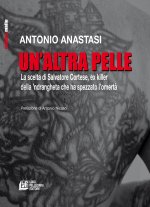 altra pelle. La scelta di Salvatore Cortese, ex killer della ’ndrangheta che ha spezzato l’omertà