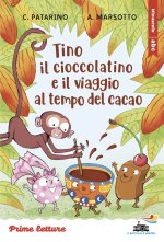 Tino il cioccolatino e il viaggio al tempo del cacao. Stampatello maiuscolo a leggibilità facilitata
