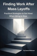 Finding Work During Mass Layoffs