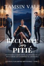Réclamée sans pitié