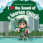 I Love the Sound of a Spartan Cheer!