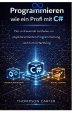 Programmieren wie ein Profi mit C#