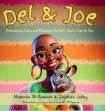 Del & Joe - Overcoming Fears and Choosing the Path That's True to You