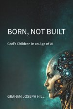 Born, Not Built