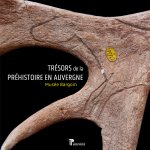 Trésors de la Préhistoire en Auvergne
