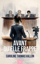 Avant qu'elle frappe