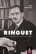 RINGUET. LA VIE ET L'OEUVRE DE PHILIPPE PANNETON