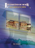 LES ENQUÊTES DU MCK9 : LE VOISIN D'À CÔTÉ