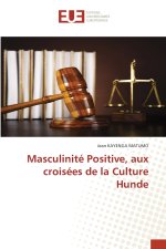 Masculinité Positive, aux croisées de la Culture Hunde