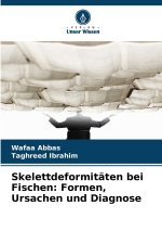 Skelettdeformitäten bei Fischen