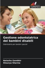 Gestione odontoiatrica dei bambini disabili