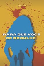 Para Que Você Se Orgulhe