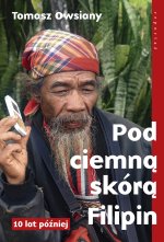 Pod ciemną skórą Filipin. 10 lat później