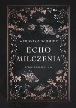 Echo milczenia. Dylogia milczenia. Tom 2