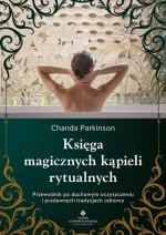 Księga magicznych kąpieli rytualnych