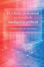 El criterio profesional en tiempos de inteligencia artificial