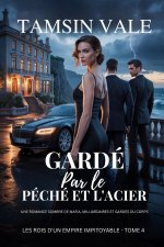 Gardé par le péché et l'acier