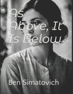 As Above, It Is Below