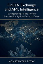 FinCEN Exchange and AML Intelligence