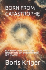 BORN FROM CATASTROPHE