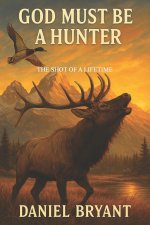 God Must Be a Hunter